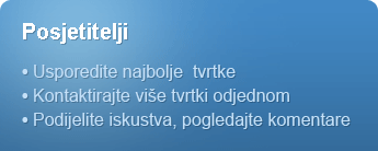 Usporedite najbolje tvrtke; kontaktirajte više tvrtki odjednom; podijelite iskustva, pogledajte komentare
